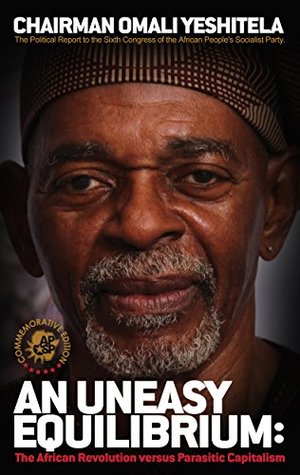 An Uneasy Equilibrium: The African Revolution versus Parasitic Capitalism (Kindle Edition)