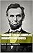 Abraham Lincoln Complete Biography and Quotes