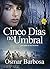 Cinco Dias no Umbral (Portuguese Edition)