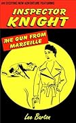 Inspector Knight - The Gun from Marseille