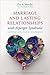Marriage and Lasting Relati...