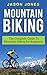 Mountain Biking: The Comple...