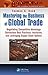 Mastering the Business of Global Trade by Thomas A. Cook