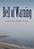 Bell of Warning by Jeanette Taylor Ford