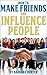 How To Make Friends And Influence People! by Barbara Hunter