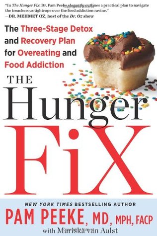 The Hunger Fix: The Three-Stage Detox and Recovery Plan for Overeating and Food Addiction (Hardcover)