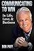 Communicating To Win by Bob Paff