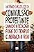 Convulsão Protestante: Quando a Teologia Foge do Templo e Abraça a Rua