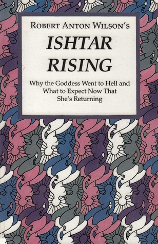 Ishtar Rising: Why the Goddess Went to Hell and What to Expect Now That She's Returning (Paperback)