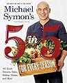Michael Symon's 5 in 5 for Every Season by Michael Symon