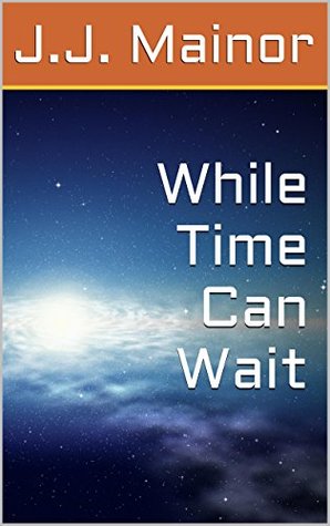 While Time Can Wait