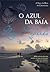 O Azul da Baía (A Saga da Baía de Chesapeake #4)