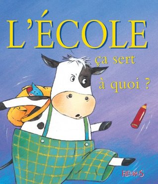 L'école (Ça sert à quoi ?) (French Edition)