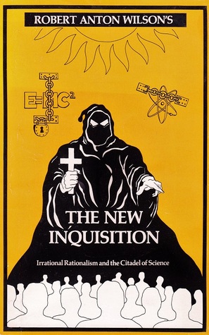 The New Inquisition: Irrational Rationalism and the Citadel of Science (Paperback)