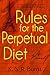 Rules for the Perpetual Diet