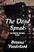 The Dead Speak (Ophelia Mor...