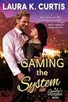 Gaming the System by Laura K. Curtis