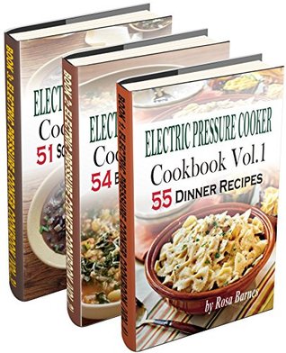Electric Pressure Cooker Cookbook Box Set: 160 Electric Pressure Cooker Recipes For Breakfast, Brunch, Appetizers, Desserts, Dinner, Soups And Stews (Kindle Edition)