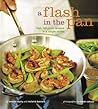 A Flash in the Pan: Fast, Fabulous Recipes in a Single Skillet