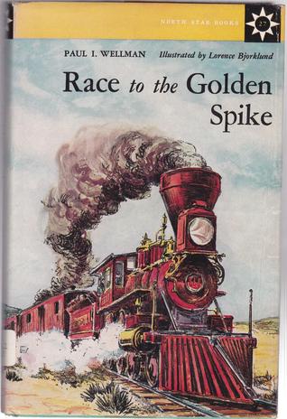 Race to the Golden Spike (Hardcover)