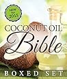 Coconut Oil Bible: