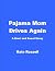 Pajama Mom Drives Again