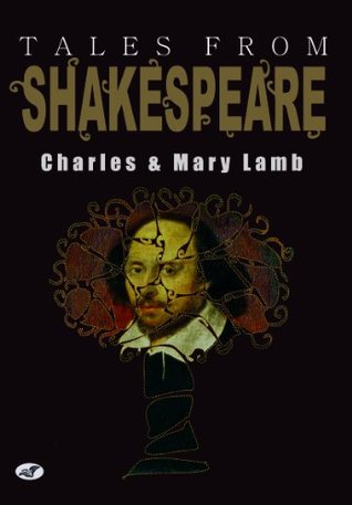 Tales from Shakespeare by Charles & Mary Lamb
