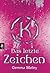 Das letzte Zeichen (Das letzte Zeichen-Reihe 1) (German Edition)
