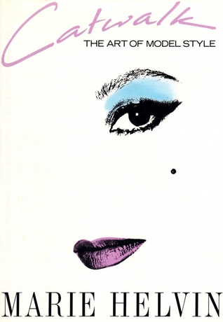 Catwalk: The Art Of Model Style (Hardcover)