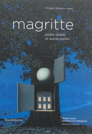 Magritte : poète visible et autres textes