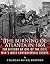 The Burning of Atlanta in 1864: The History of One of the Civil War’s Most Controversial Events
