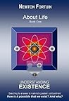About Life I: Understanding Existence (The About Life Series Book 1)