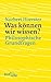 Was können wir wissen?: Phi...