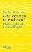 Was können wir wissen? by Norbert Hoerster