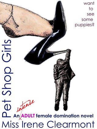 Pet Shop Girls: He was a Powerful Man... Until a Woman Decided He Wasn't (Kindle Edition)