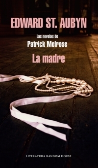 Portada de La madre, de Edward St. Aubyn
