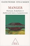 Manger: Français, Européens et Américains face à l'alimentation