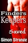 Finders Keepers: Saved