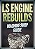 LS Engine Rebuilds: Machine...