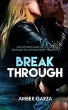 Break Through by Amber Garza