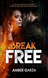 Break Free by Amber Garza