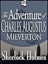 The Adventure of Charles Augustus Milverton by Arthur Conan Doyle