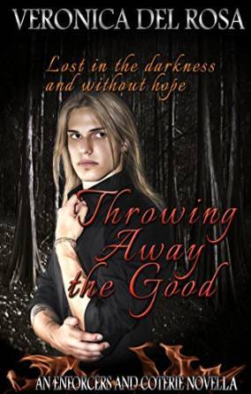 Throwing Away the Good (Enforcers and Coterie, #0.5)