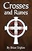 Crosses and Runes by Brian Triplett