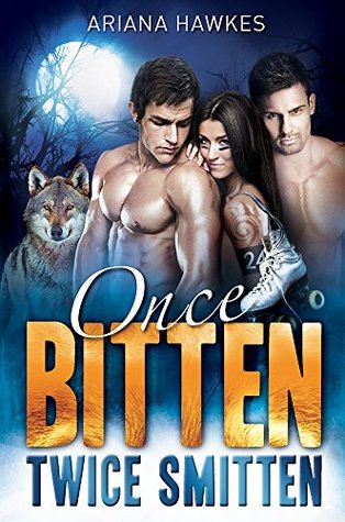 Once Bitten Twice Smitten (Kindle Edition)