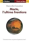 Marte, l'ultima frontiera Marte, l'ultima frontiera