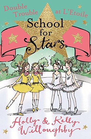 Double Trouble at L'Etoile (School for Stars #5)