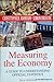 Measuring the Economy - A Guide to Understanding Official Statistics