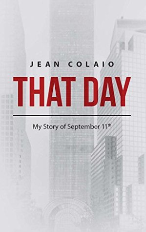 That Day: My Story of September 11th (Kindle Edition)
