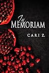 In Memoriam by Cari Z.